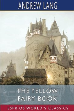 The Yellow Fairy Book (Esprios Classics) - Lang, Andrew