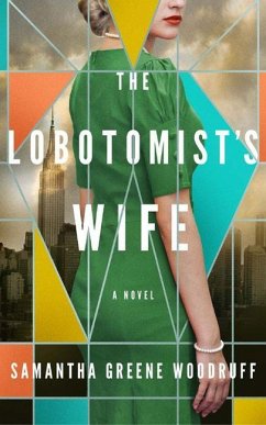 The Lobotomist's Wife - Greene Woodruff, Samantha