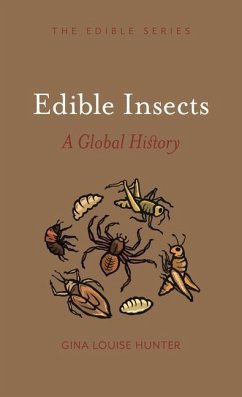 Edible Insects: A Global History - Hunter, Gina Louise