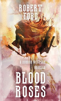 Cover Blood Roses: A Horror Western Novella