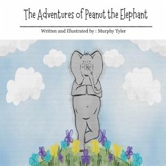 The Adventures of Peanut the Elephant - Tyler, Murphy