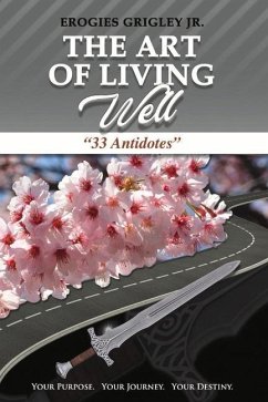 The Art of Living Well: 33 Antidotes - Grigley, Erogies