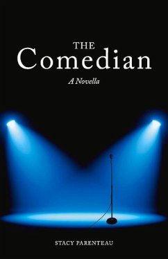 The Comedian: A Novella - Parenteau, Stacy