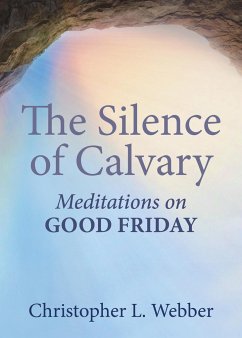 The Silence of Calvary - Webber, Christopher L