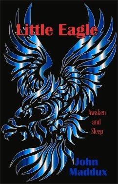 Little Eagle: Awaken and Sleep - Maddux, John