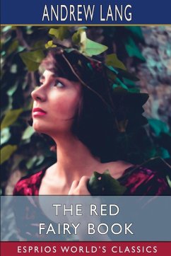 The Red Fairy Book (Esprios Classics) - Lang, Andrew