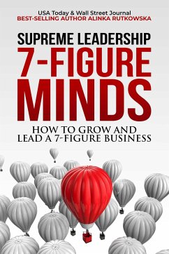 7-Figure Minds: How to Grow and Lead a 7-Figure Business - Rutkowska, Alinka