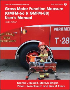 Gross Motor Function Measure (GMFM-66 & GMFM-88) User's Manual - Russell, Dianne J. (CanChild Centre for Childhood Disability Researc; Wright, Marilyn (CanChild Centre for Childhood Disability Research, ; Rosenbaum, Peter L. (CanChild Centre for Childhood Disability Resear