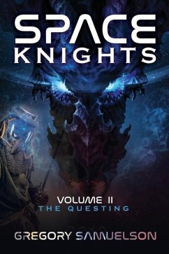 Space Knights: The Questing - Samuelson, Gregory