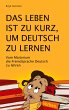 Das Leben ist zu kurz, um Deutsch zu... - Bild 1