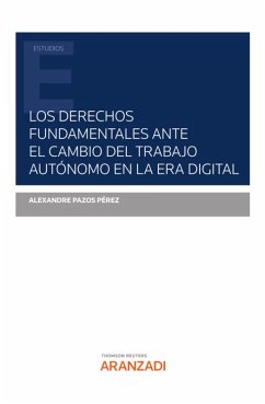 Los derechos fundamentales ante el cambio del trabajo autónomo en la era digital (eBook, ePUB) - Pazos Pérez, Alexandre