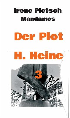 Der Plot H. Heine 3 (eBook, ePUB) - Pietsch, Irene