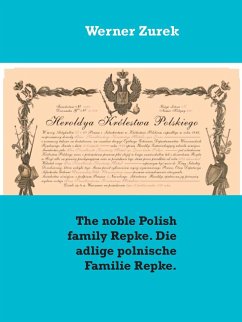 The noble Polish family Repke. Die adlige polnische Familie Repke. (eBook, ePUB)