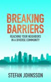 Breaking Barriers: Reaching Your Neighbors in a Diverse Community (eBook, ePUB)