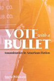 Vote with a Bullet (eBook, ePUB)