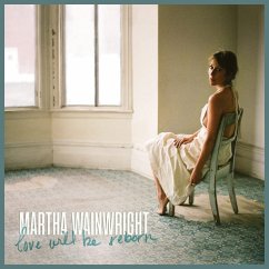 Love Will Be Reborn - Wainwright,Martha