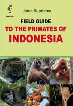 Field Guide to the Primates of Indonesia - Supriatna, Jatna