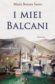 I miei Balcani (eBook, ePUB)