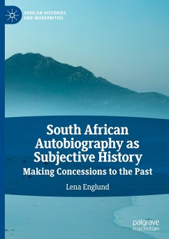 South African Autobiography as Subjective History - Englund, Lena