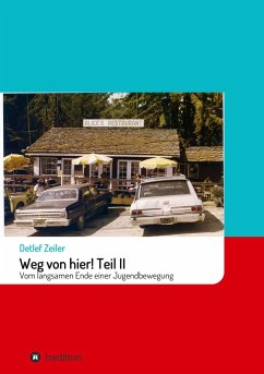 Weg von hier! Teil II - Zeiler, Detlef