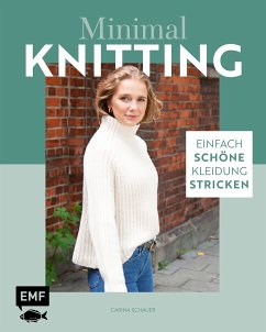 Minimal Knitting – Einfach schöne Kleidung stricken (eBook, ePUB) - Schauer, Carina