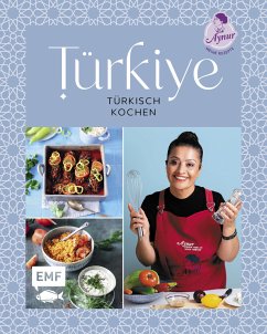 Türkiye – Türkisch kochen (eBook, ePUB) - Sahin, Aynur