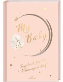 My Baby - Tagebuch für die Schwangerschaft