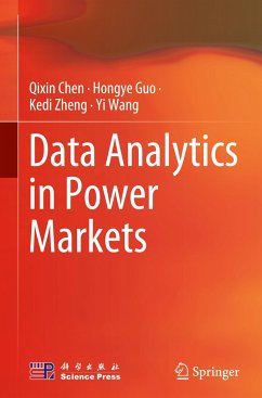 Data Analytics in Power Markets - Chen, Qixin;Guo, Hongye;Zheng, Kedi