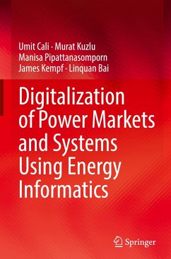 Digitalization of Power Markets and Systems Using Energy Informatics - Cali, Umit;Kuzlu, Murat;Pipattanasomporn, Manisa