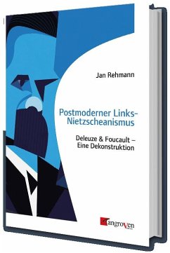 Postmoderner Links-Nietzscheanismus - Rehmann, Jan