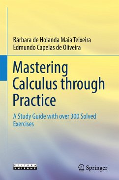 Mastering Calculus through Practice - Teixeira, Bárbara de Holanda Maia;Capelas de Oliveira, Edmundo