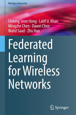 Federated Learning for Wireless Networks - Hong, Choong Seon;Khan, Latif U.;Chen, Mingzhe