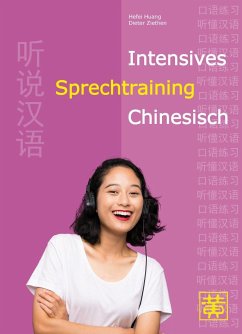 Intensives Sprechtraining Chinesisch - Huang, Hefei;Ziethen, Dieter