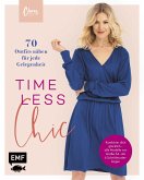 Timeless Chic - 70 Outfits nähen für jede Gelegenheit (eBook, ePUB)