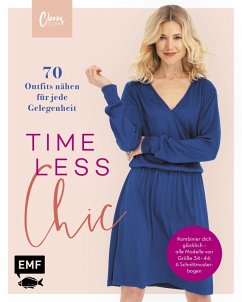 Timeless Chic – 70 Outfits nähen für jede Gelegenheit (eBook, ePUB) - Waldenberger, Clarissa