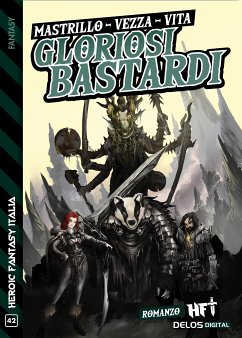 Gloriosi bastardi (eBook, ePUB) - Mastrillo, Sergio; Vezza, Riccardo; Vita, Salvatore