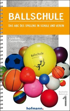 Ballschule - Roth, Klaus;Kröger, Christian
