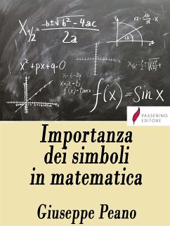 Importanza dei simboli in matematica (eBook, ePUB) - Peano, Giuseppe