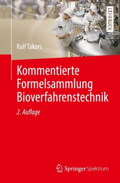 Kommentierte Formelsammlung Bioverfahrenstechnik - Takors, Ralf