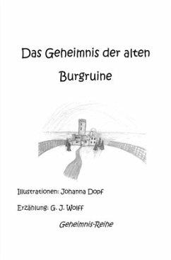 Das Geheimnis der alten Burgruine - Wolff, Gerhard