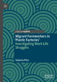 Migrant Farmworkers in 'Plastic Factories&quote; (eBook, PDF)