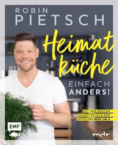 Heimatküche einfach anders! (eBook, ePUB) - Pietsch, Robin