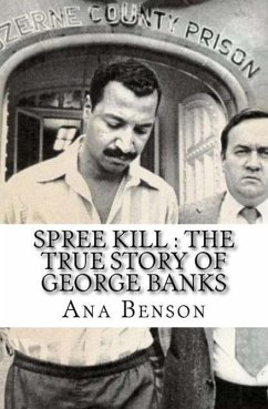 Cover Spree Kill : The True Story of George Banks (eBook, ePUB)