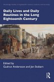 Daily Lives and Daily Routines in the Long Eighteenth Century (eBook, ePUB)