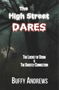The High Street Dares: The Locket of Doom & The Ghostly Connection (eBook, ePUB) - Andrews, Buffy