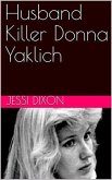 Husband Killer Donna Yaklich (eBook, ePUB)