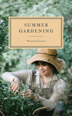 Summer Gardening (eBook, ePUB) - Currey, Winston