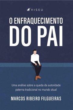 O Enfraquecimento do Pai (eBook, ePUB) - Filgueiras, Marcos Ribeiro