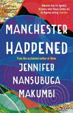 Manchester Happened (eBook, ePUB) Manchester Happened (eBook, ePUB)