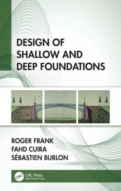 Design of Shallow and Deep Foundations (eBook, ePUB) - Frank, Roger; Cuira, Fahd; Burlon, Sébastien